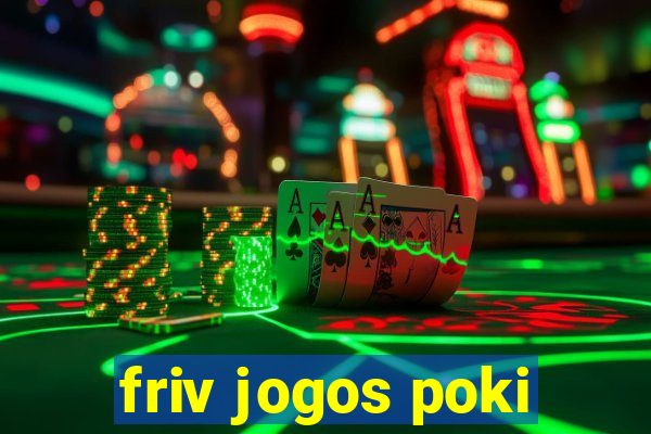 friv jogos poki